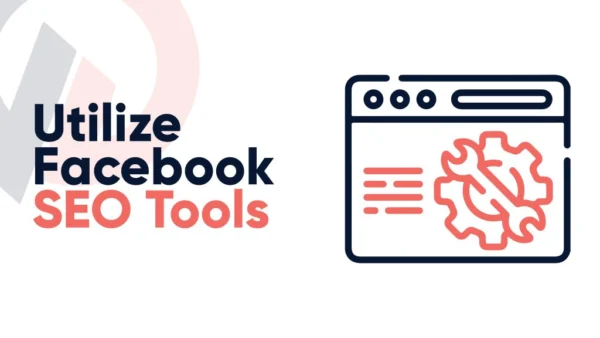 Utilize Facebook SEO Tools